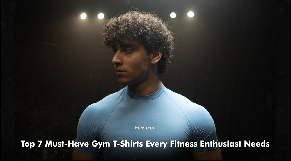 Top 7 Must-Have Gym T-Shirts Every Fitness Enthusiast Needs – HYPD Sports